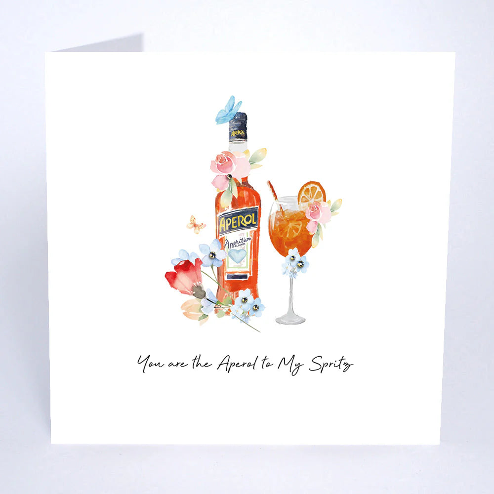 You Are The Aperol To My Spritz